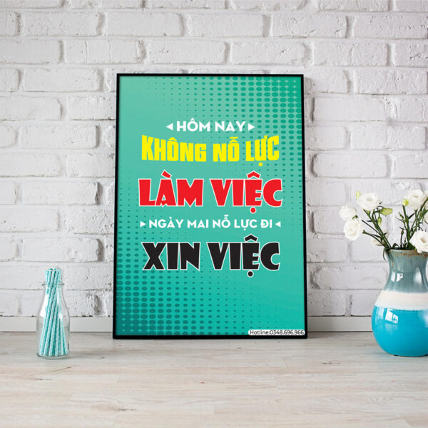 Hôm nay không nỗ lực làm việc, ngày mai nỗ lực đi xin việc