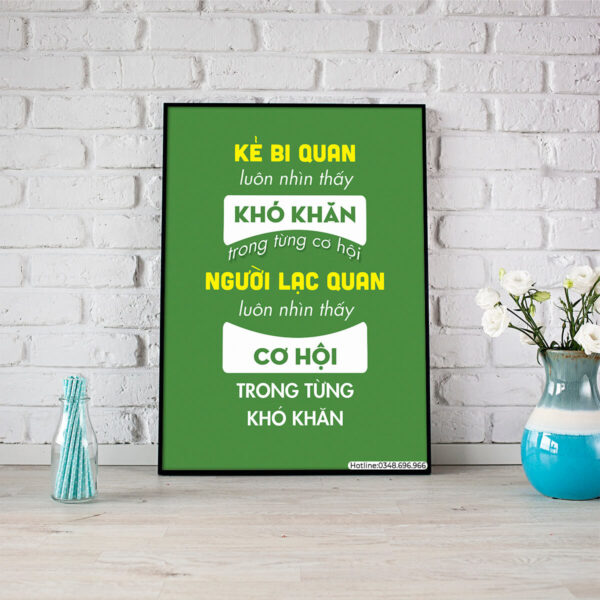 Kẻ bi quan luôn nhìn thấy khó khăn trong từng cơ hội, người lạc quan luôn nhìn thấy cơ hội trong từng khó khăn