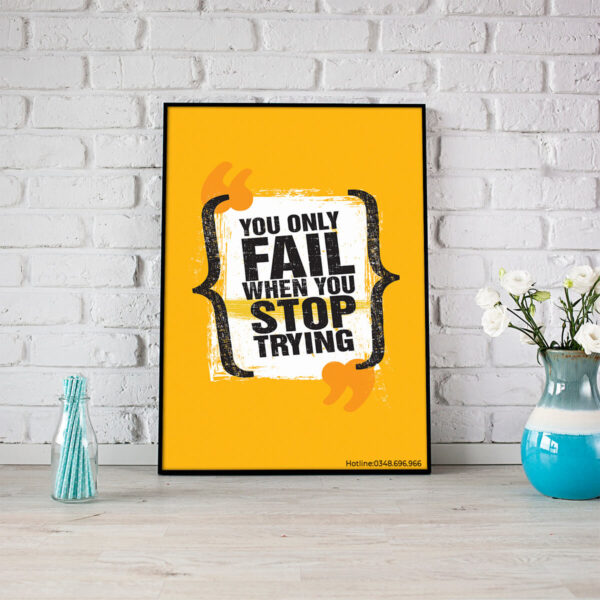 Tranh động lực tiếng Anh: You only fail when you stop trying